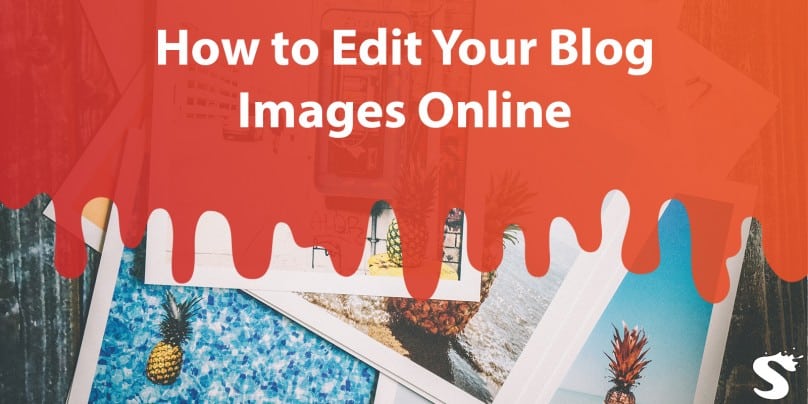 How to Edit Your Blog Images Online