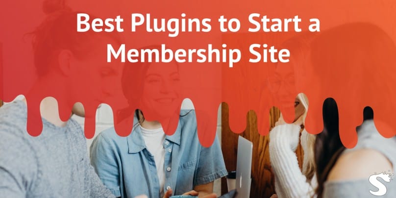 Best Plugins to Start a Membership site