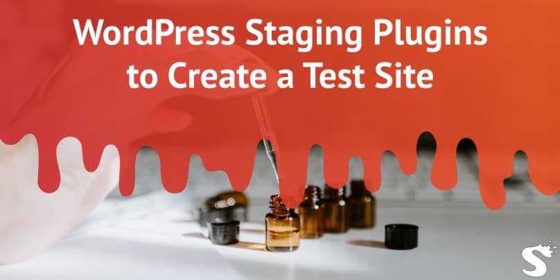 5 Best WordPress Staging Plugins to Create a Test Site