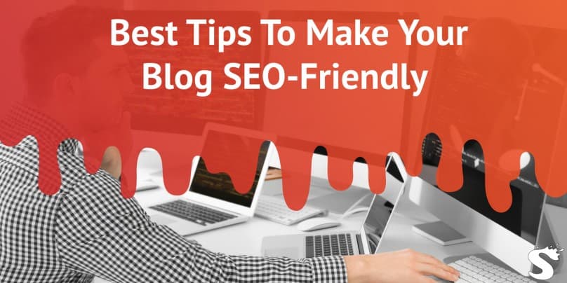 Tips For SEO Friendly Blog