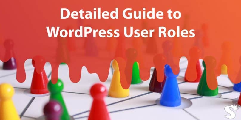 Detailed Guide to WordPress User Roles