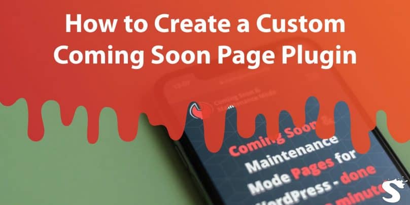 How to Create a Custom Coming Soon Page Plugin