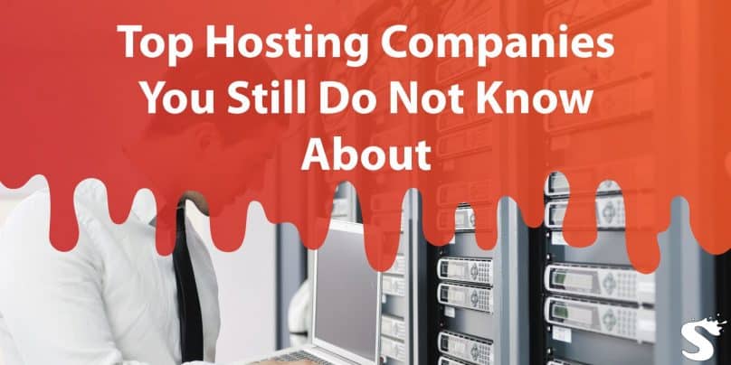 Top Hosting Companies You Still Do Not Know About