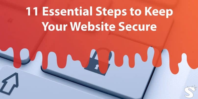 11 Essential Steps to Keep Your Website Secure