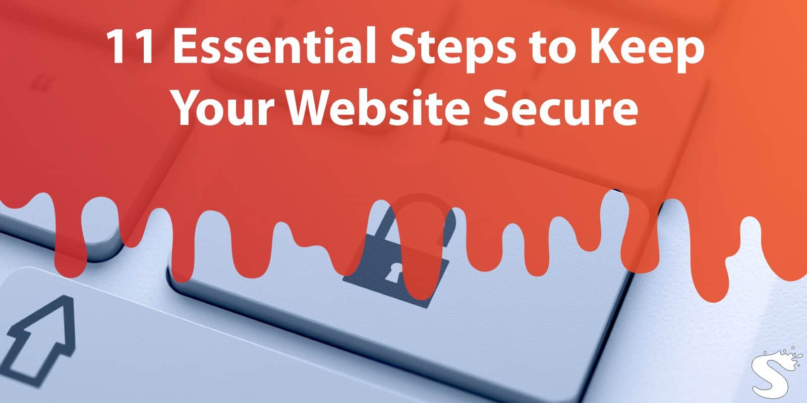 11 Essential Steps to Keep Your Website Secure