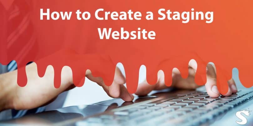 How to Create a Staging Website