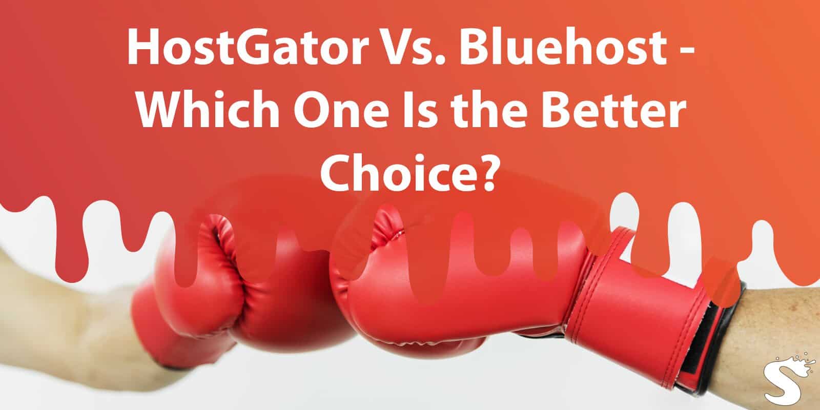 HostGator Vs. Bluehost - Which One Is the Better Choice?