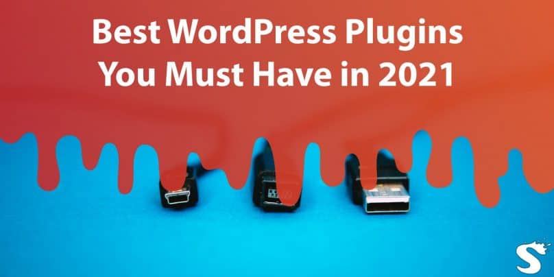 Best WordPress Plugins You Must Have in 2021