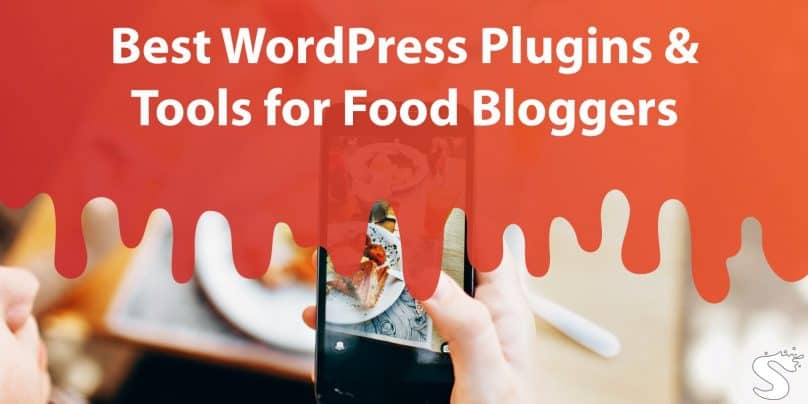 Best WordPress Plugins & Tools for Food Bloggers