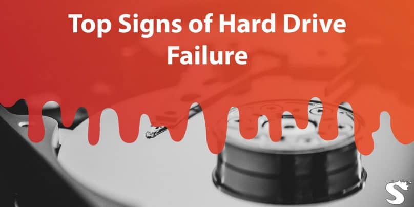 Top Signs of Hard Drive Failure