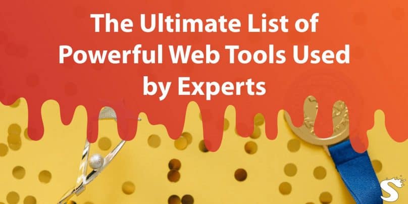 The Ultimate List of Powerful Web Tools Used by Experts