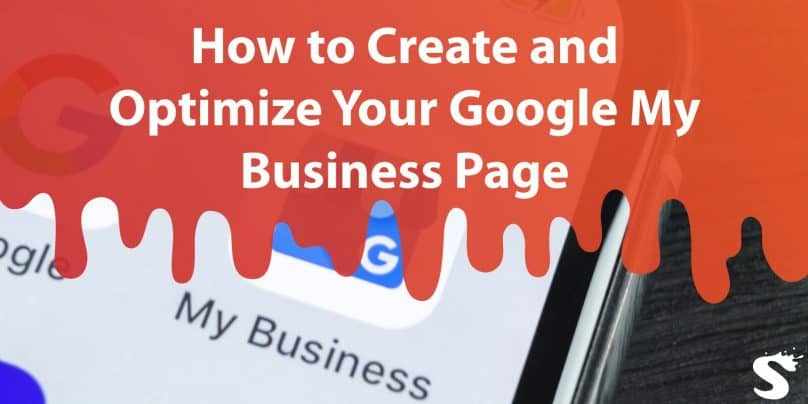 How to Create and Optimize Your Google My Business Page: Quick and Simple Tutorial