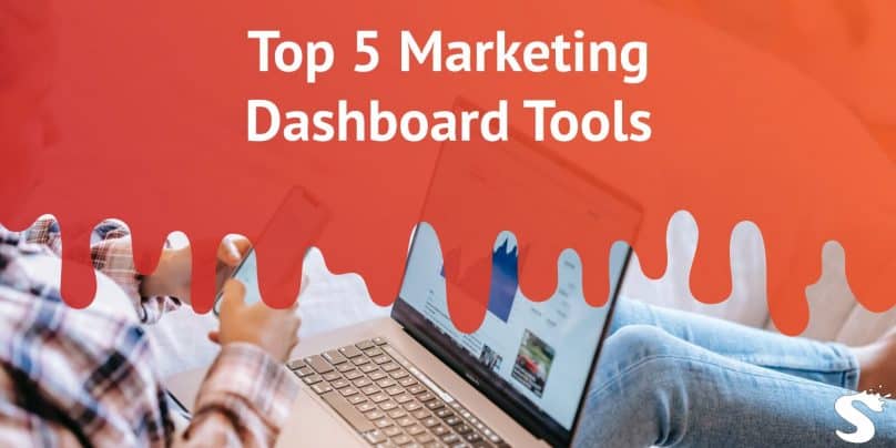 Top 5 Marketing Dashboard Tools