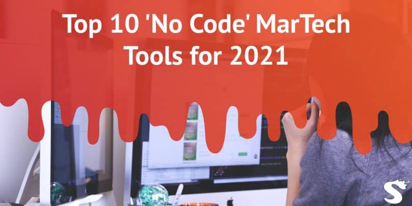 Top 10 'No Code' MarTech Tools for 2021