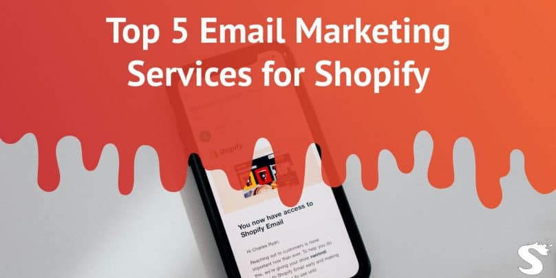 Top 5 Email Marketing Services for Shopify