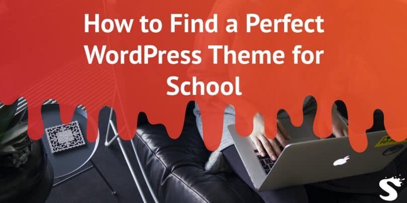 How to Find a Perfect WordPress Theme for School