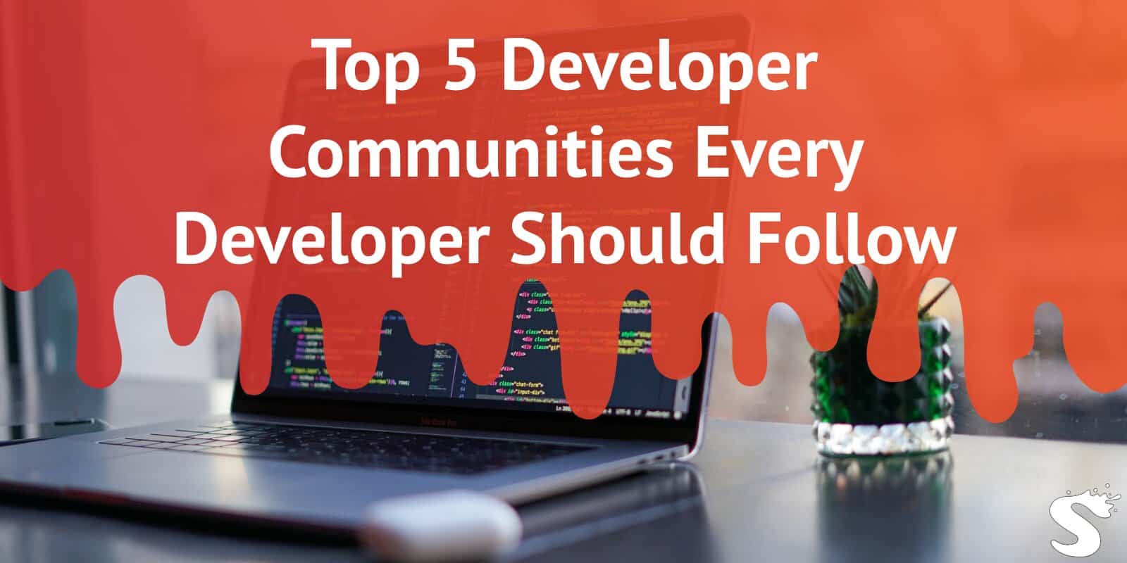Top 5 Developer Communities Every Developer Should Follow