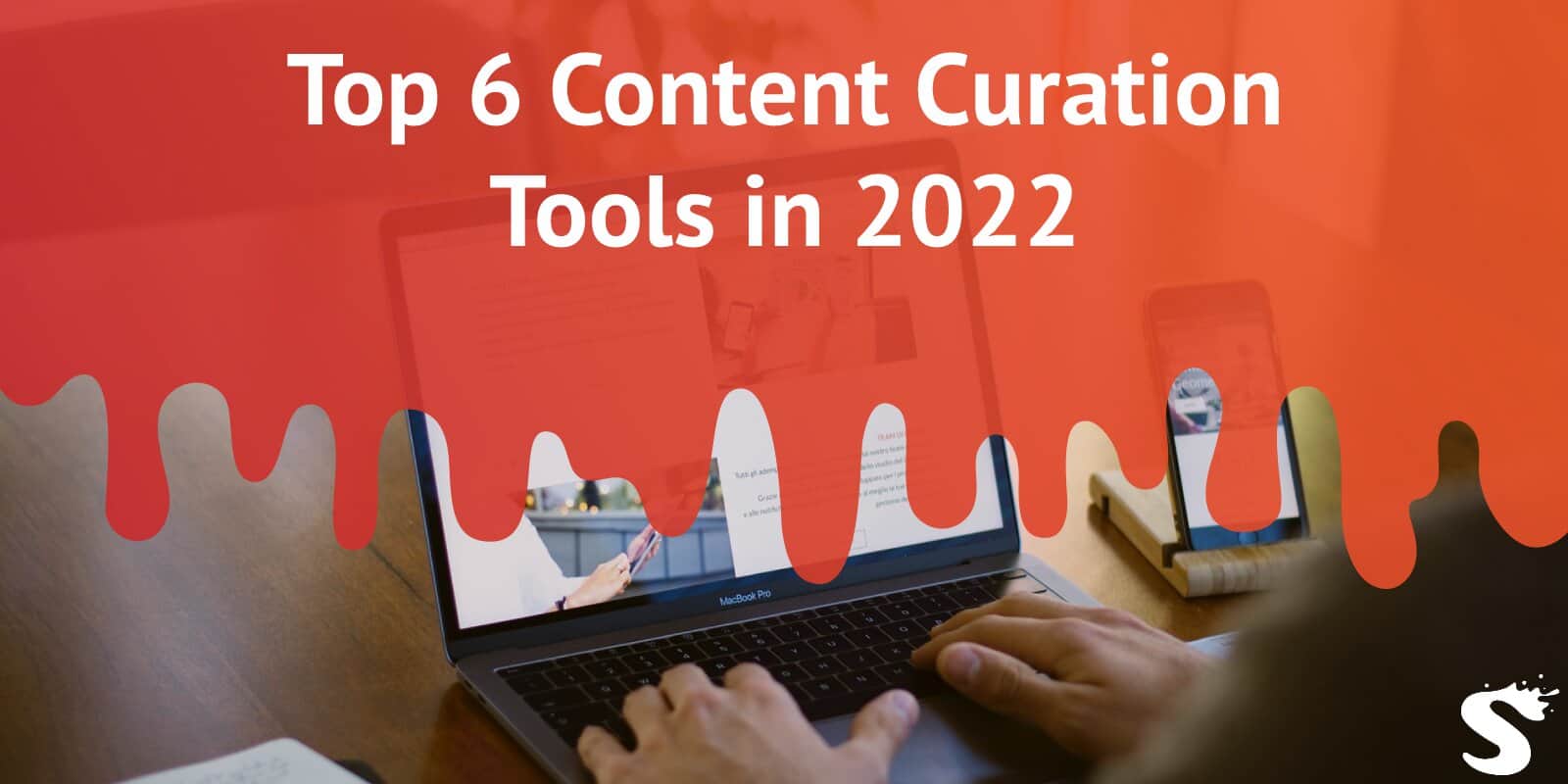 Top 6 Content Curation Tools in 2022