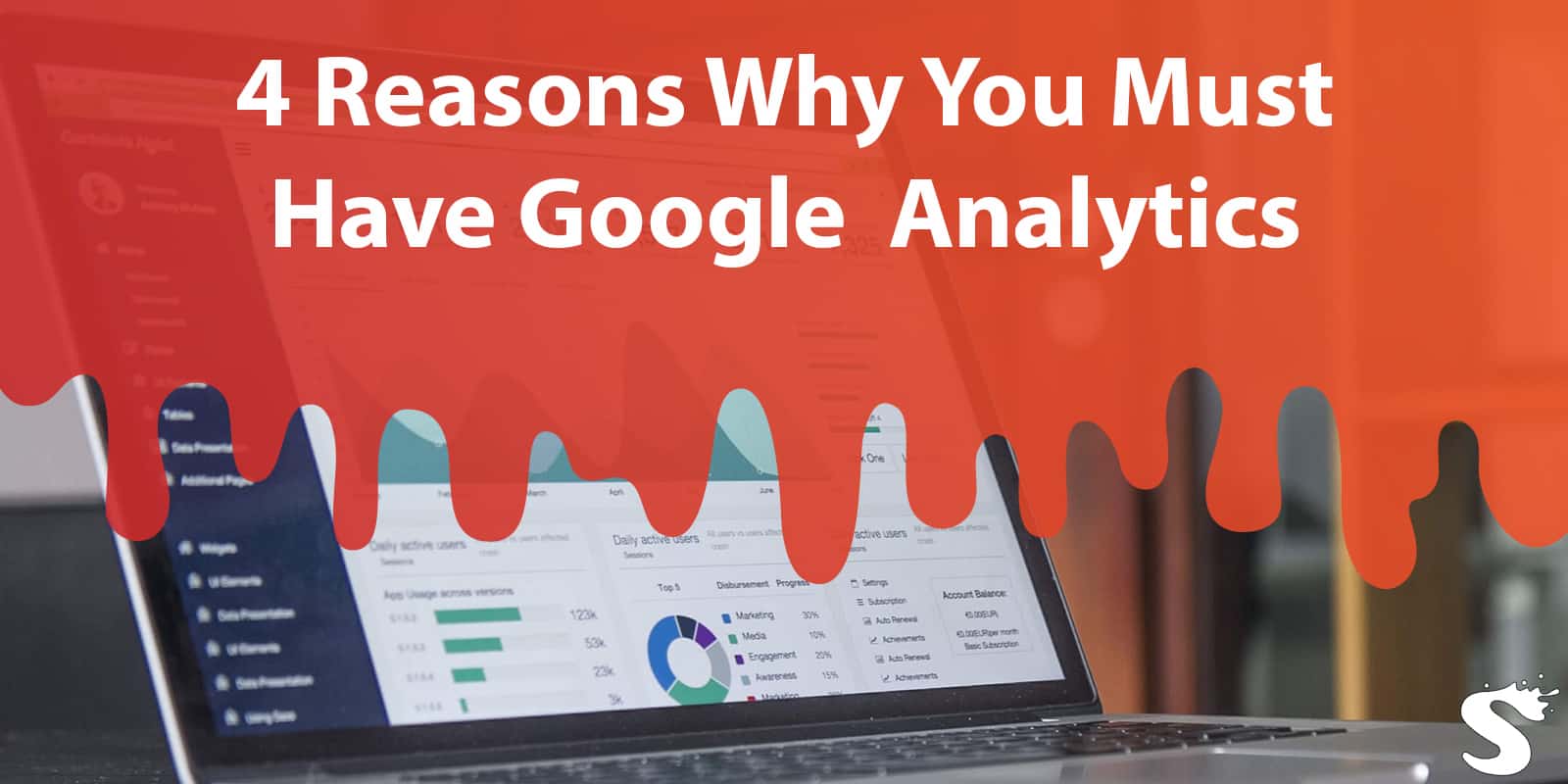4 Reasons Why You Must Have Google Analytics on Your Website