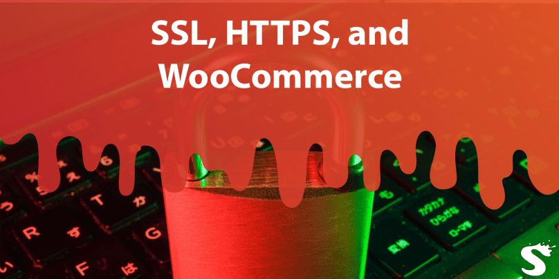 SSL, HTTPS, and WooCommerce