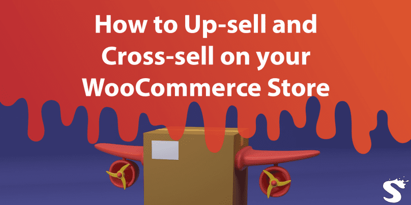 How to Up-sell and Cross-sell on your WooCommerce Store