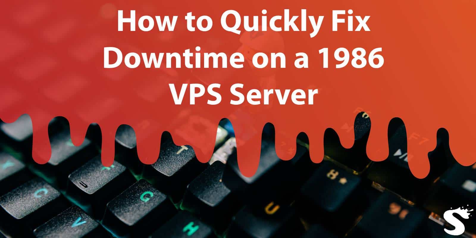 Quickly Fix Downtime On A 1986 VPS Server