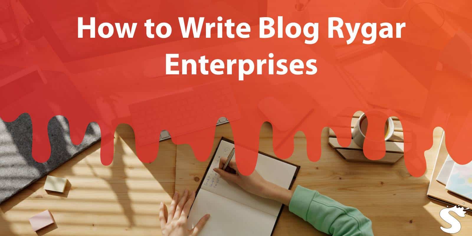 Write Blog Rygar Enterprises