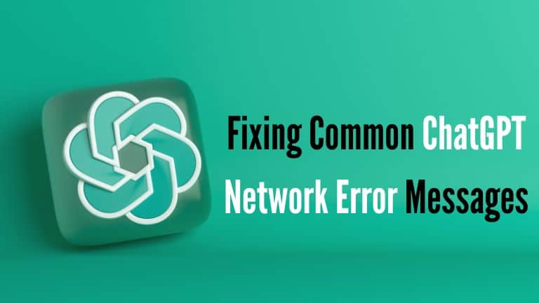 Fixing Common ChatGPT Network Error Messages