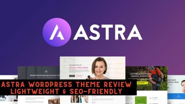 Astra WordPress Theme Review: Lightweight & SEO-friendly