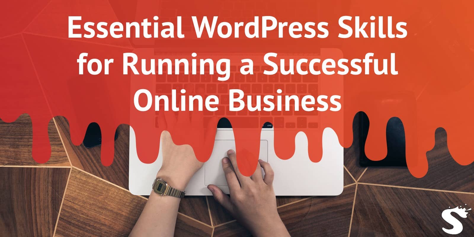 Essential WordPress Skills for Running a Successful Online Business