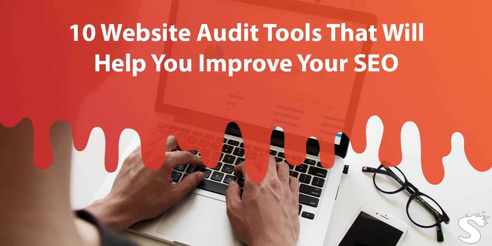 10 Website Audit Tools That Will Help You Improve Your SEO