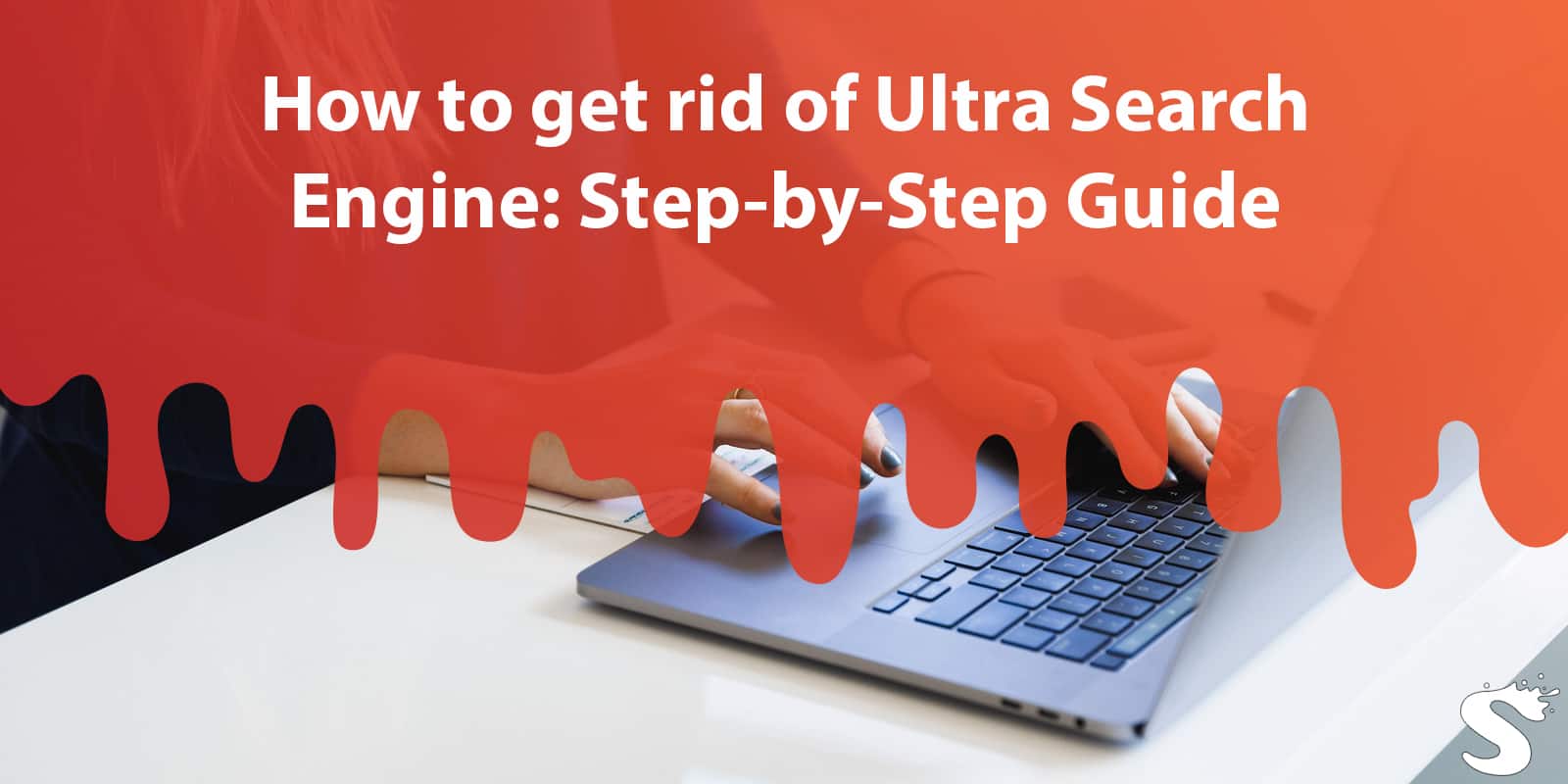 How to get rid of Ultra Search Engine: Step-by-Step Guide