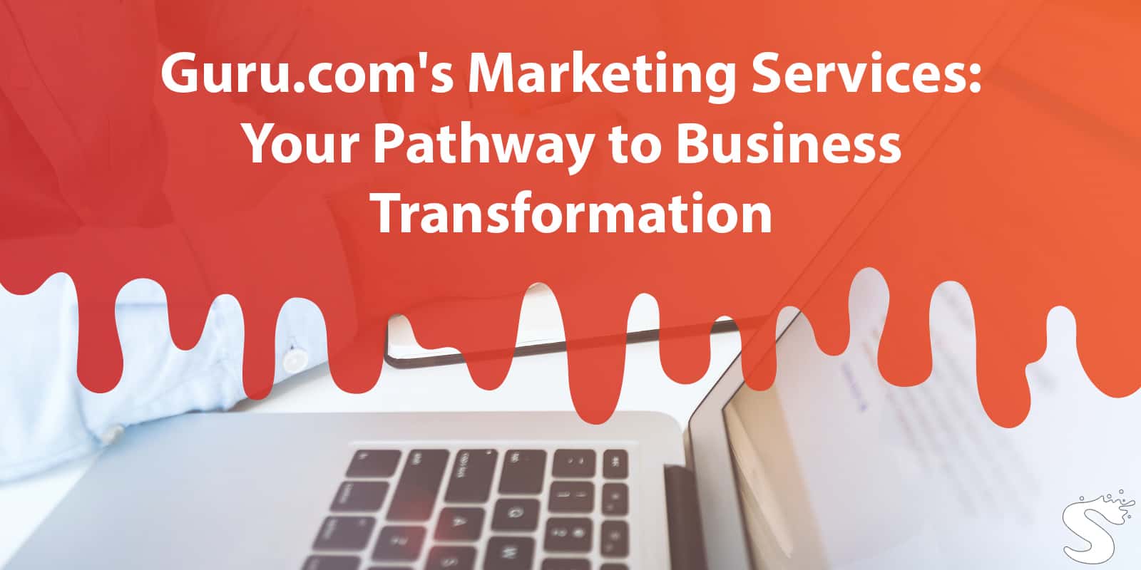Guru.com's Marketing Services: Your Pathway to Business Transformation