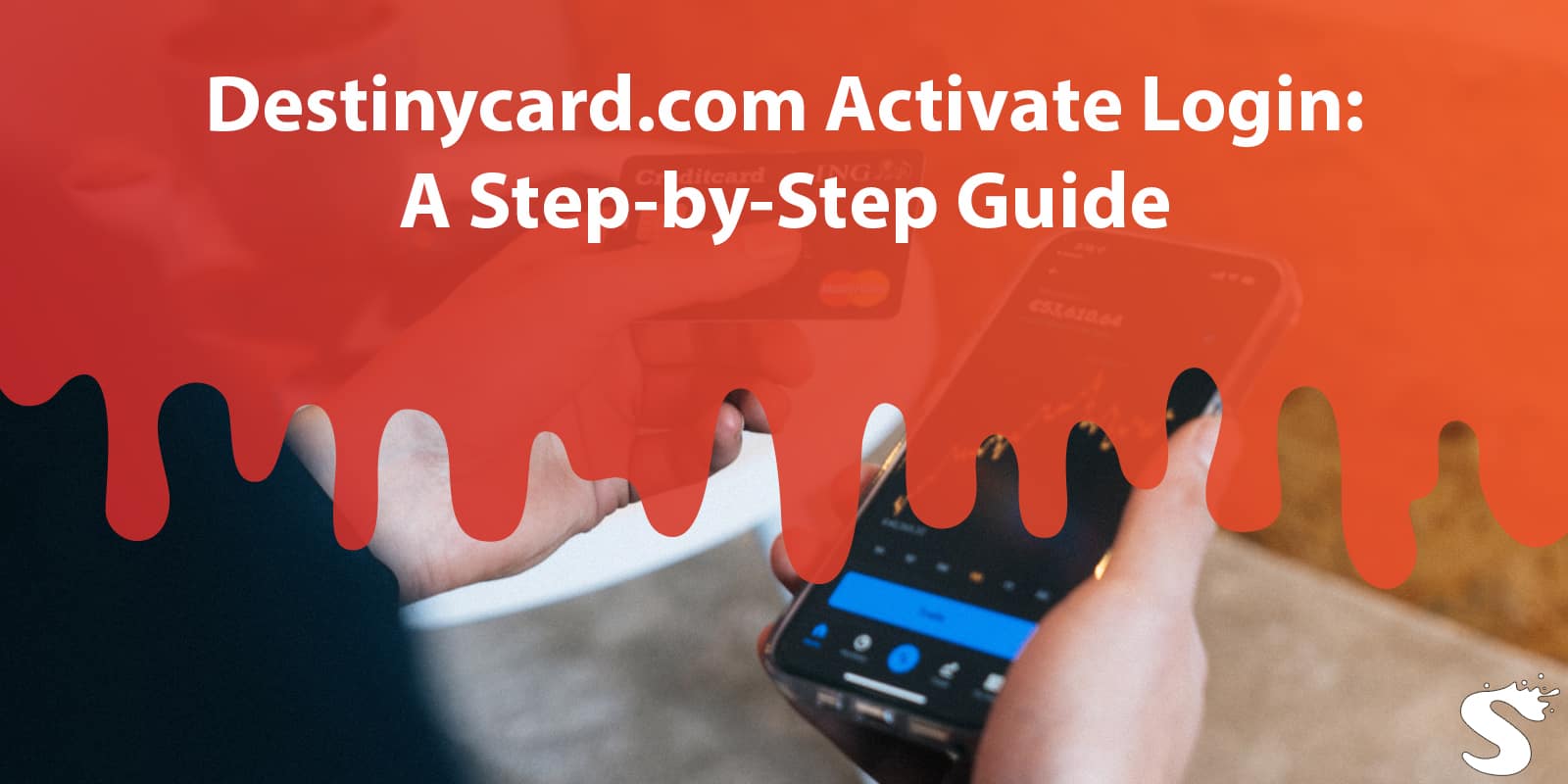 Destinycard.com Activate Login: A Step-by-Step Guide