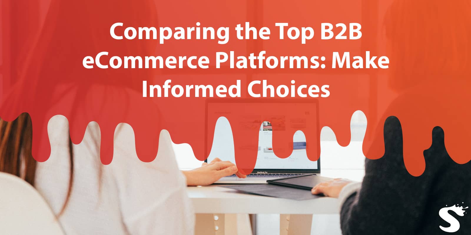 Comparing the Top B2B eCommerce Platforms: Make Informed Choices