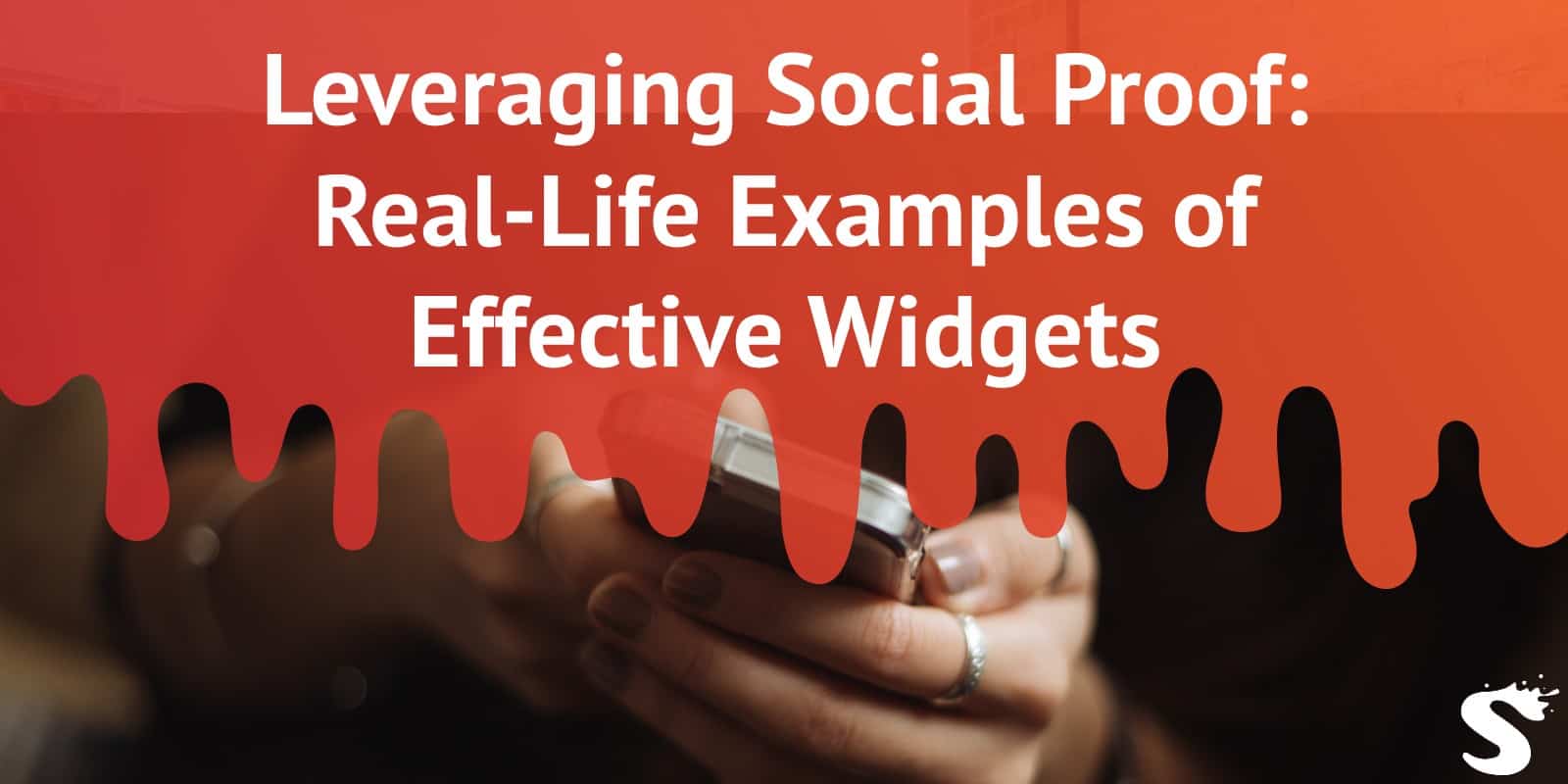 Leveraging Social Proof: Real-Life Examples of Effective Widgets
