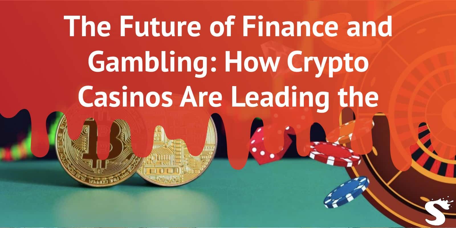 The Future of Finance and Gambling: How Crypto Casinos Are Leading the Way