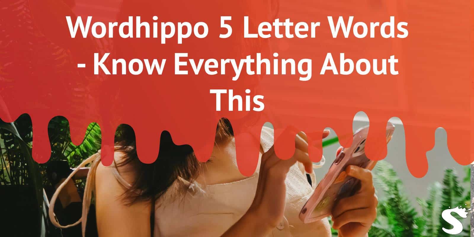 Wordhippo 5 Letter Words - Know Everything About This