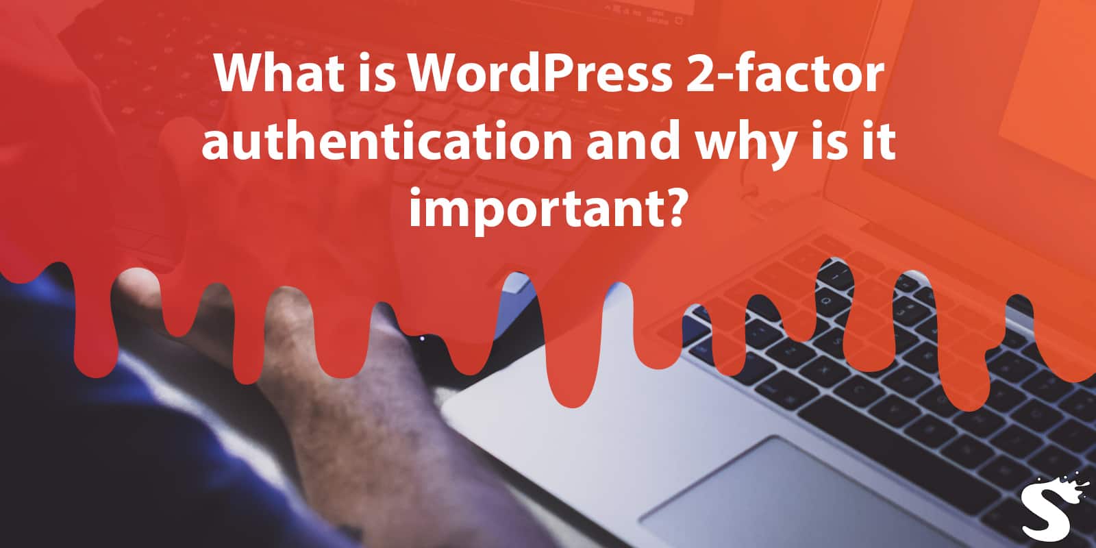 What is WordPress 2-factor authentication and why is it important?