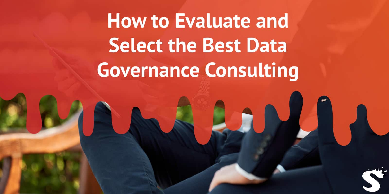 How to Evaluate and Select the Best Data Governance Consulting Services