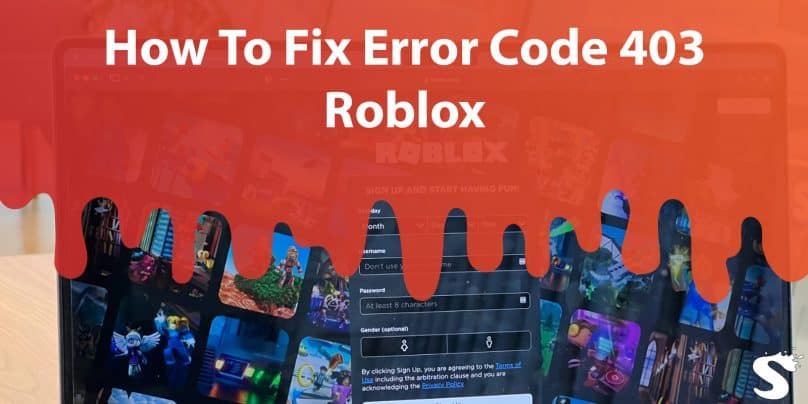 How To Fix Error Code 403 Roblox: A Complete Guide