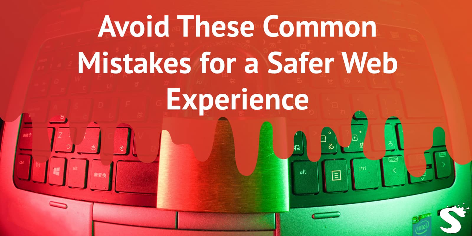 Avoid These Common Mistakes for a Safer Web Experience
