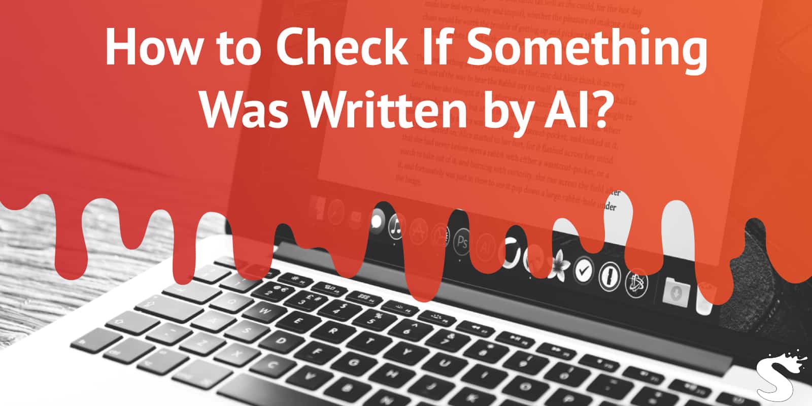 How to Check If Something Was Written by AI?