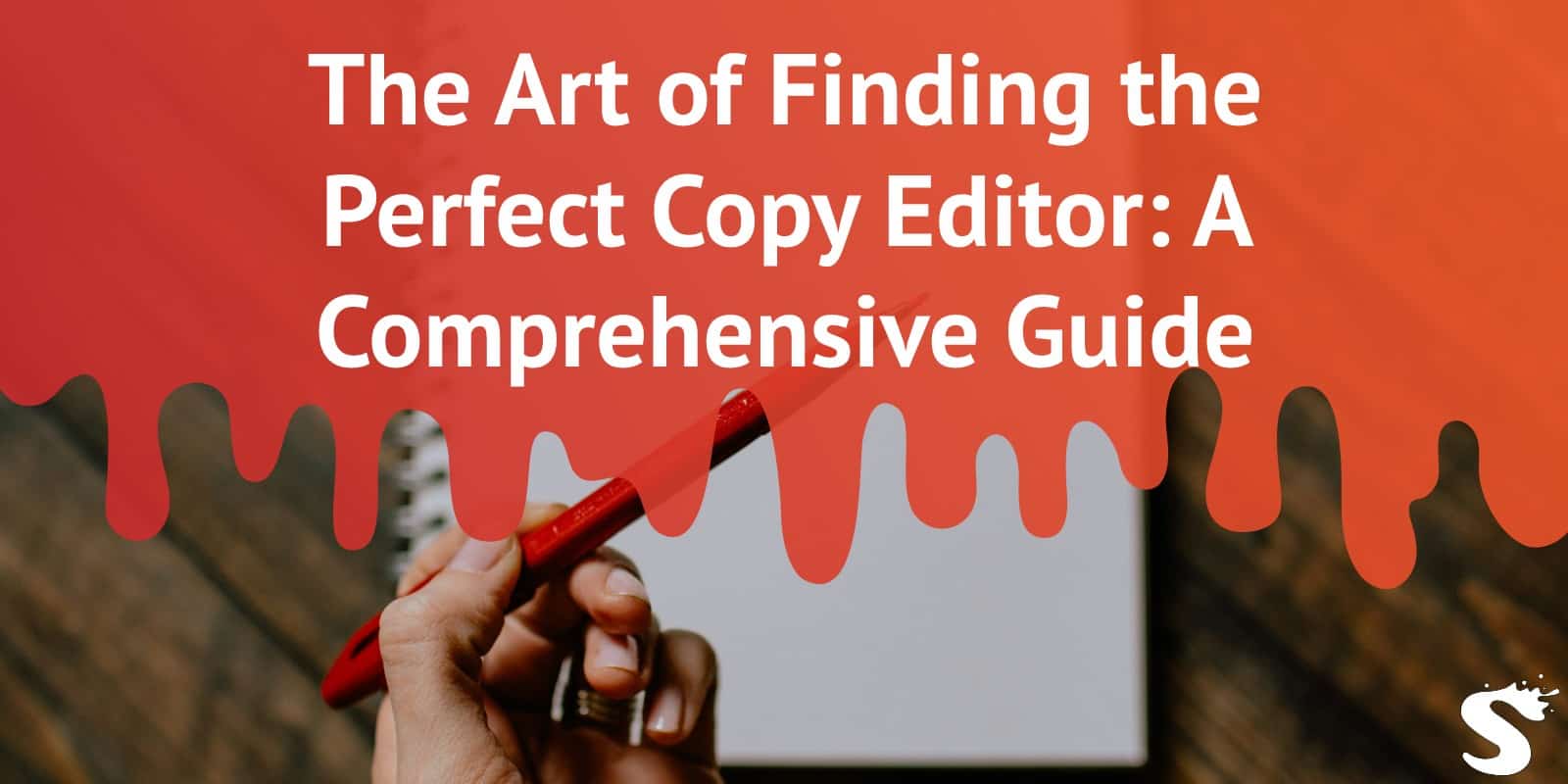 The Art of Finding the Perfect Copy Editor: A Comprehensive Guide