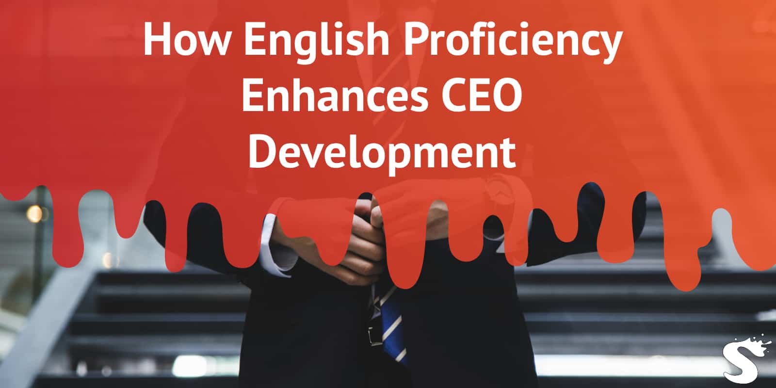 How English Proficiency Enhances CEO Development Opportunities in International Businesses