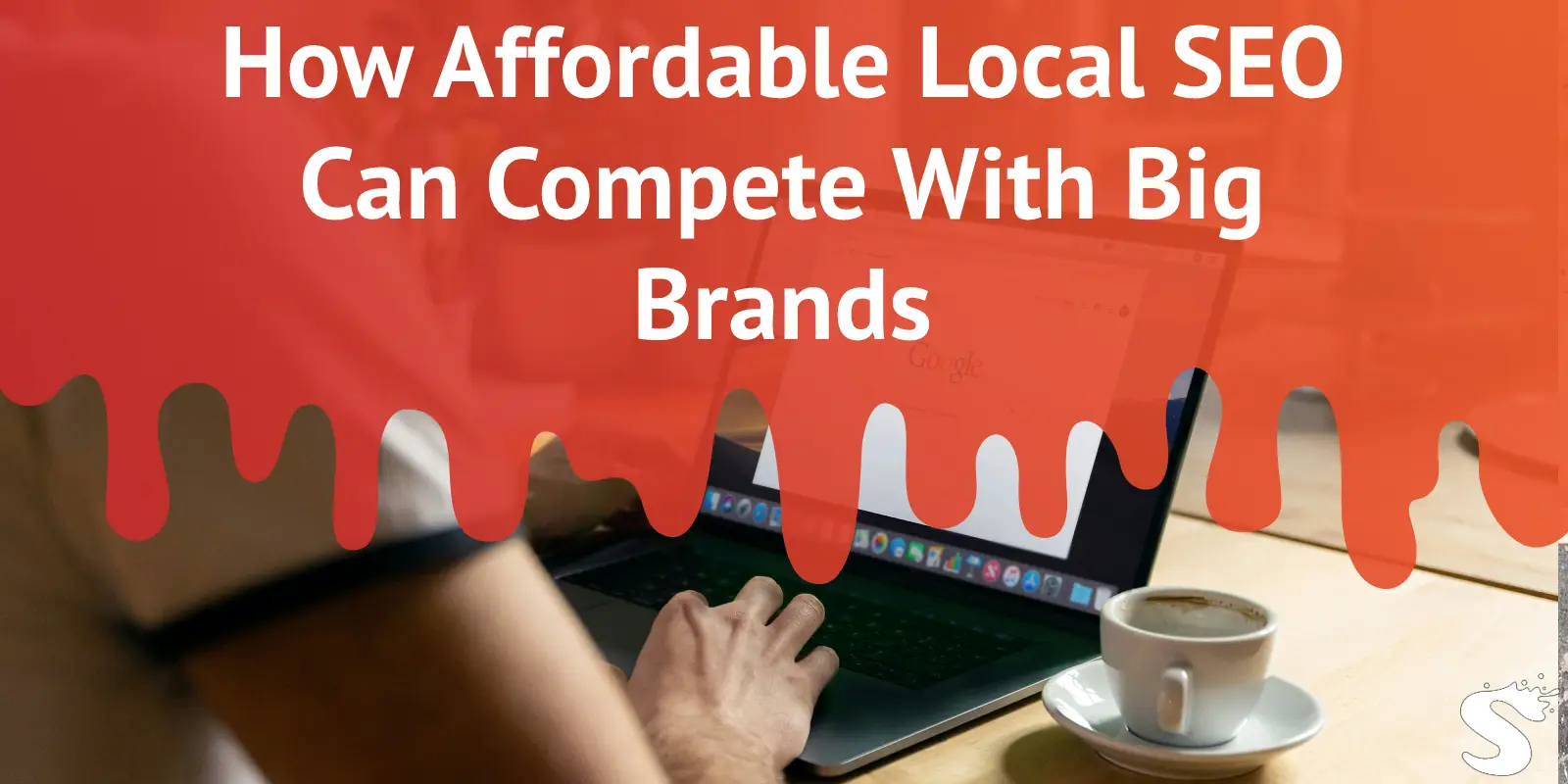 How Affordable Local SEO Can Compete With Big Brands