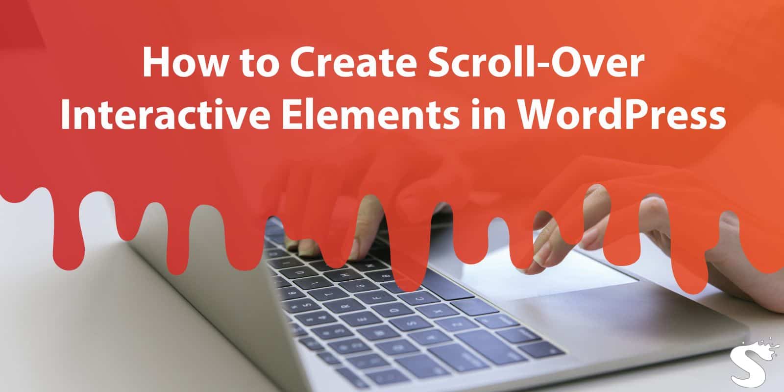 How to Create Scroll-Over Interactive Elements in WordPress