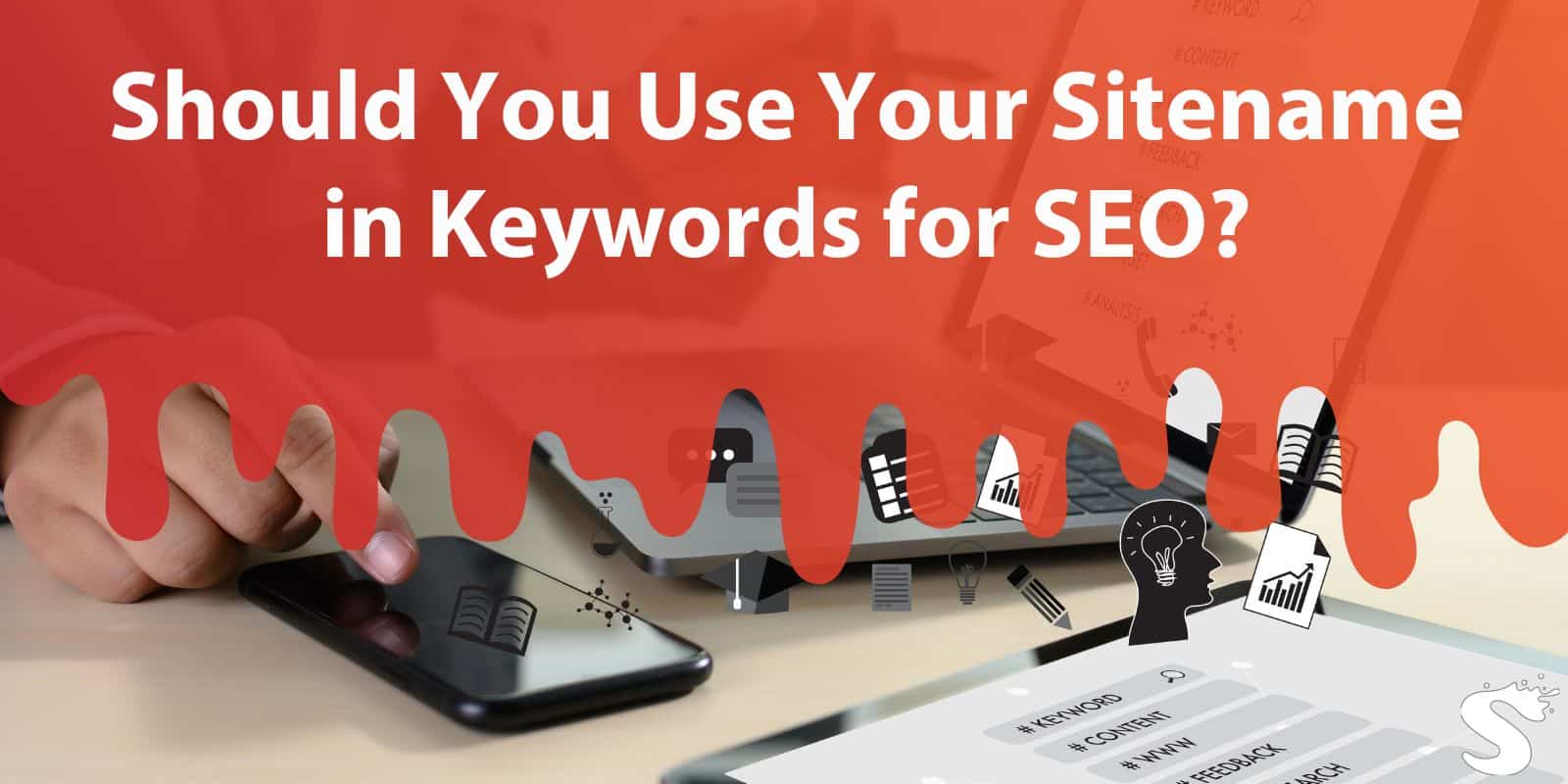 Should You Use Your Sitename in Keywords for SEO?