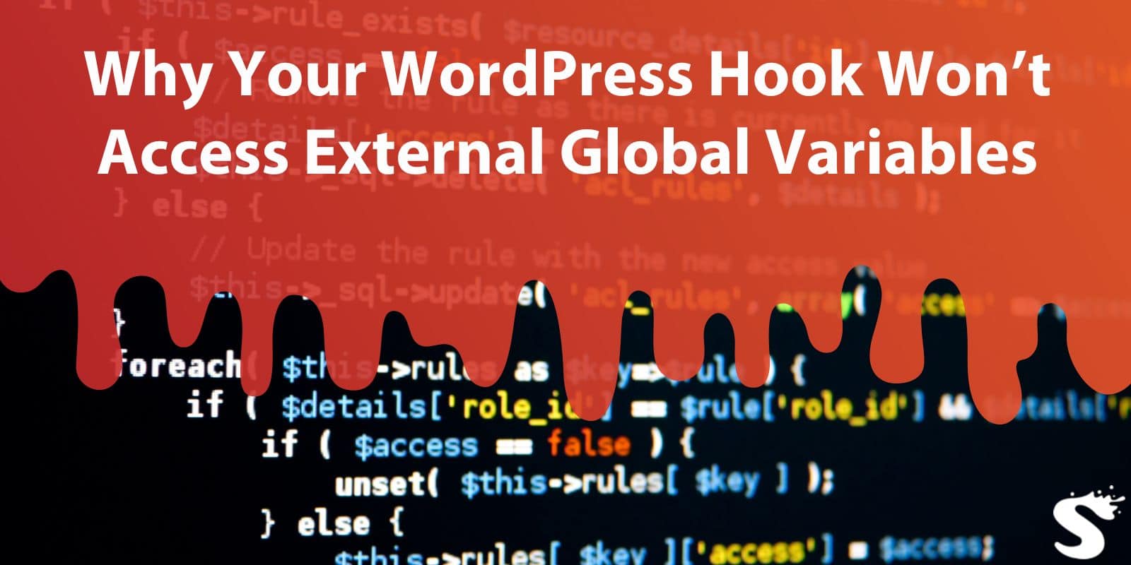 Why Your WordPress Hook Won’t Access External Global Variables