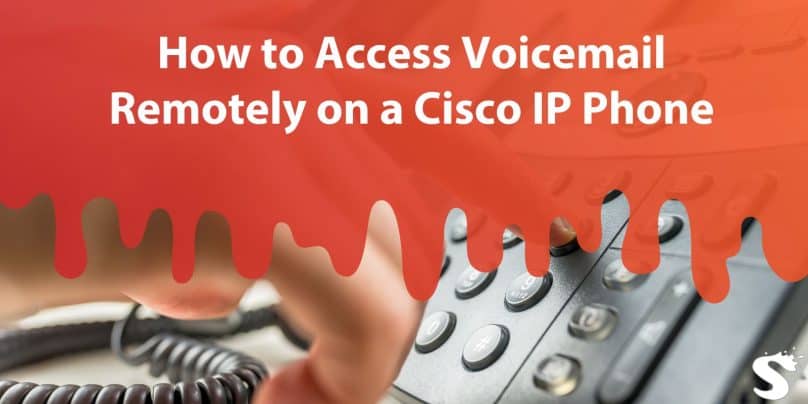 How to Access Voicemail Remotely on a Cisco IP Phone